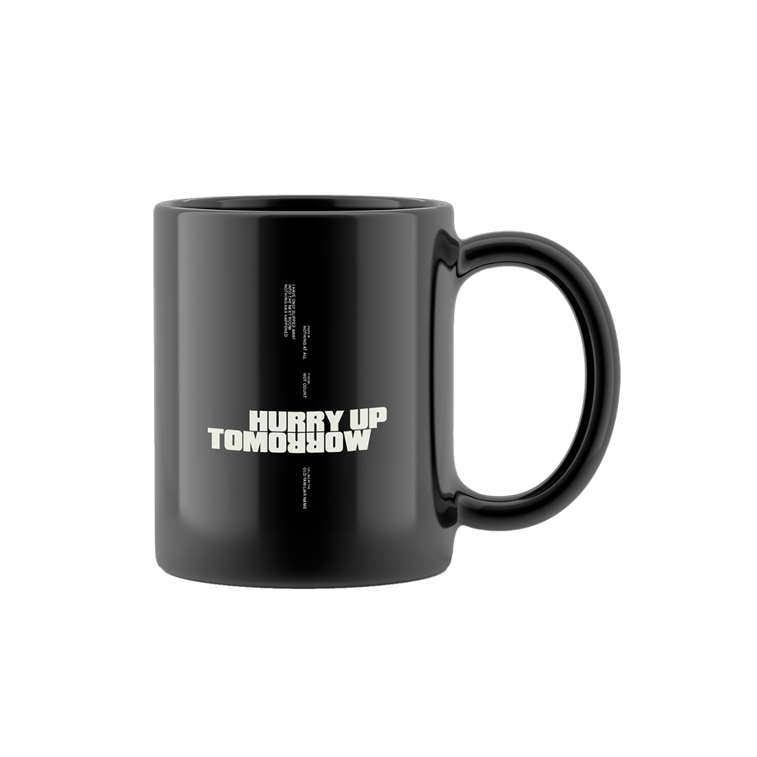 HURRY UP TOMORROW MUG